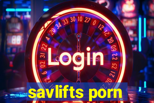 savlifts porn